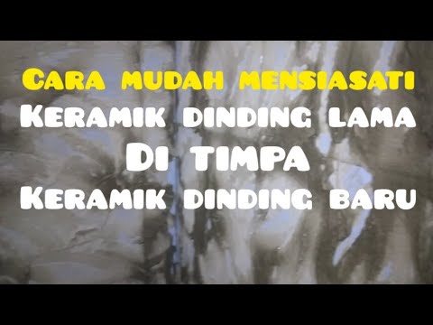 Sampul video: cara pasang keramik dinding diatas di  keramik dinding lama